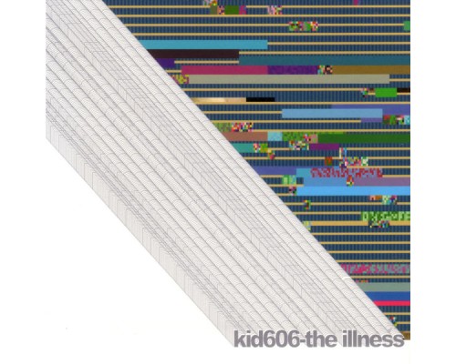 Kid606 - The Illness