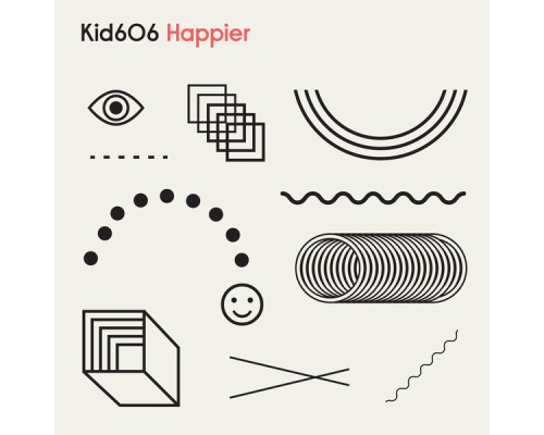 Kid606 - Happier EP