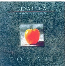 Kid Abelha - Tomate