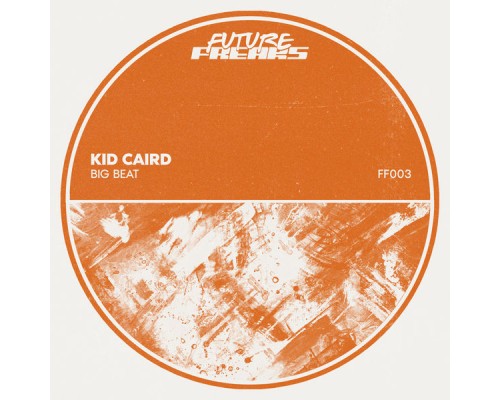 Kid Caird - Big Beat