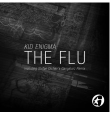 Kid Enigma - The Flu