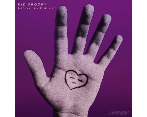 Kid Froopy - Drive Slow