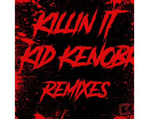 Kid Kenobi - Killin It (Remixes)