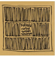 Kid Koala - Carpal Tunnel Syndrome