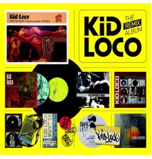 Kid Loco - The remix album