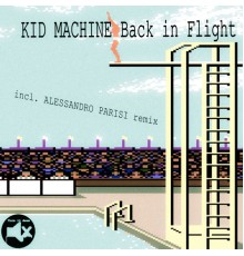 Kid Machine - Back in Flight