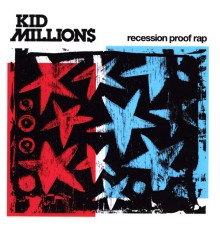 Kid Millions - Recession Proof Rap