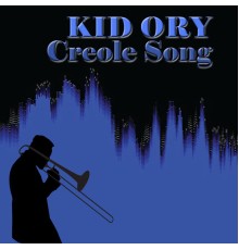 Kid Ory - Creole Song