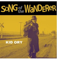 Kid Ory - Song of the Wanderer