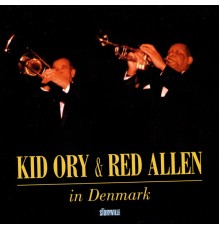 Kid Ory & Red Allen - Kid Ory & Red Allen In Denmark