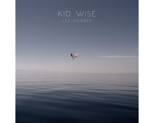 Kid Wise - Les vivants