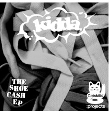 Kidda - Shoe Cash EP