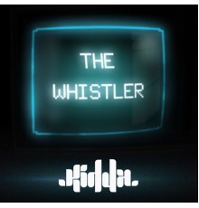 Kidda - The Whistler  (Remixes)