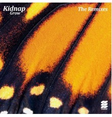 Kidnap - Grow (The Remixes)