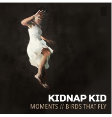 Kidnap - Moments