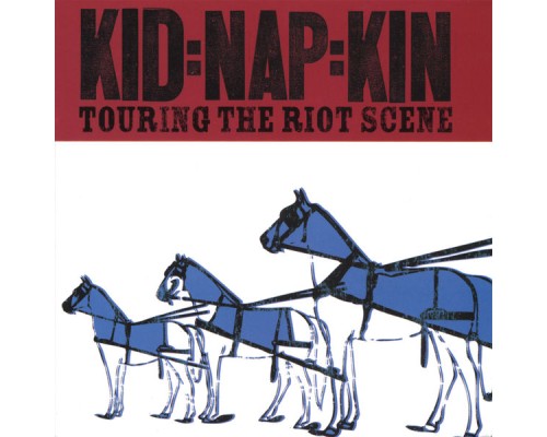 Kidnapkin - Touring The Riot Scene