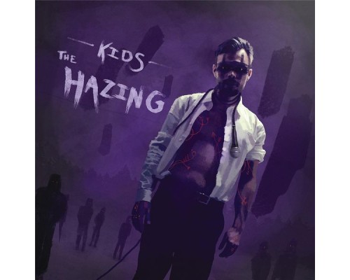 Kids - The Hazing