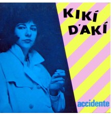 Kikí d'Akí - Accidente