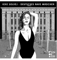 Kiki Solvej - Deutsches Rave Mädchen