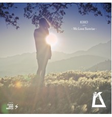 Kiko - We Love Sunrise EP