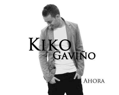 Kiko Gaviño - Ahora