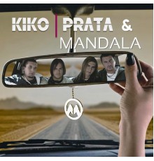 Kiko Prata and Mandala - Mandala