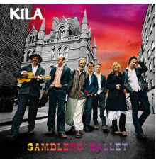 Kila - Gamblers' Ballet