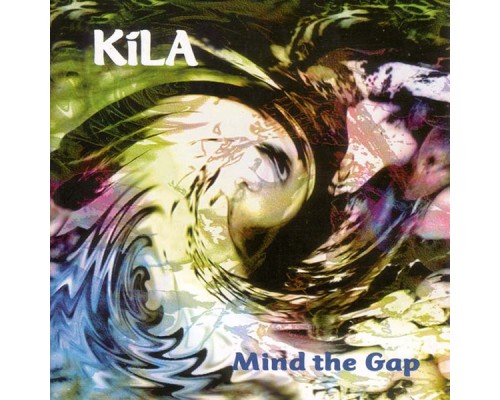 Kila - Mind The Gap