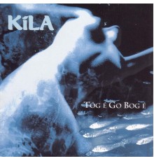 Kila - Tóg É Go Bog É