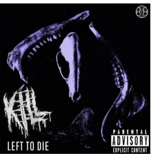 Kill - Left to Die