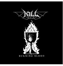 Kill - Burning Blood