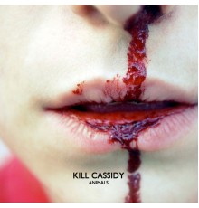 Kill Cassidy - Animals