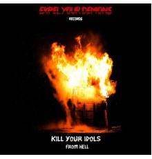 Kill your Idols - From Hell