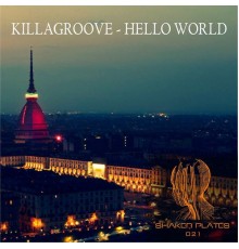 Killagroove - Hello World