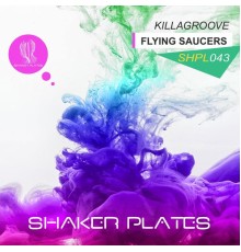 Killagroove - Flying Saucers