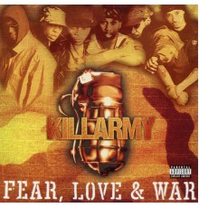 Killarmy - Fear, Love & War