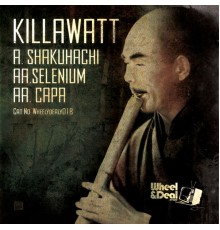 Killawatt - Shakuhachi (Original Mix)