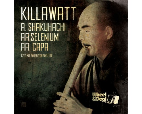 Killawatt - Shakuhachi (Original Mix)