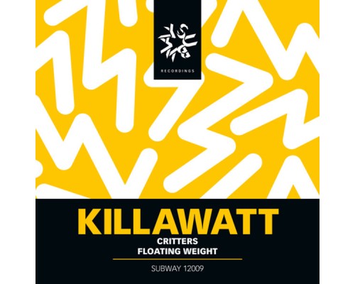 Killawatt - Critters / Floating Weight