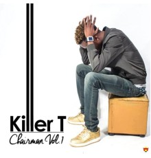 Killer T - Chairman, Vol. 1