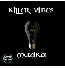 Killer Vibes - Muzika