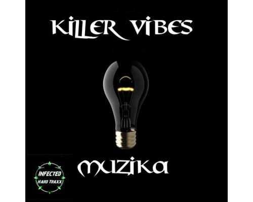 Killer Vibes - Muzika