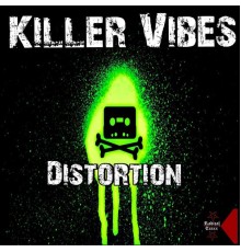 Killer Vibes - Distortion