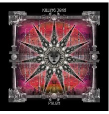 Killing Joke - Pylon (Deluxe)