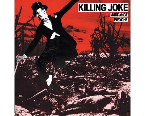 Killing Joke - Wardance (Original Single)