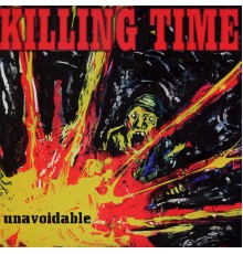 Killing Time - Unavoidable