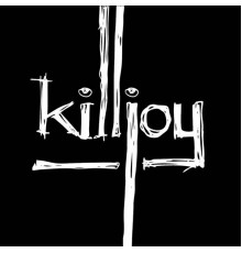 Killjoy - Killjoy