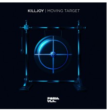 Killjoy - Moving Target EP