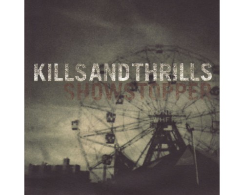 Kills and Thrills - Showstopper