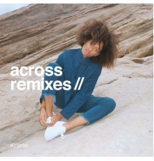 Kilo Kish - Across (Remixes)